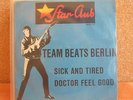 The Team Beats Berlin      Sick And Tired