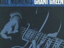 Grant Green “Idle Moments” on Blue Note