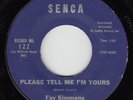 FAY SIMMONS - Senca 122 - Please Tell Me I'm Yours - NORTHERN SOUL 45 VG/VG+