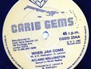 ROLAND WELLINGTON  when jah come