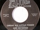 rare Soul 45 ANN HEYWOOD crook his little finger HONDO Listen