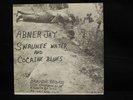 Abner Jay Swaunee Water and Cocaine Blues Vinyl Brandie MONO