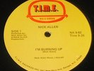 Nick Allen I'm Burning Up Need More Time RARE Disco Soul Boogie Funk US 12