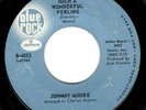 JOHNNY MOORE - SUCH A WONDERFUL FEELING/WITHOUT YOUR LOVE  - NORTHERN SOUL XOVER
