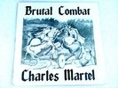 Brutal Combat - Charles Martel lp 1986 RRR#62 france import oi skinheads resort