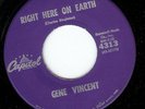 GENE VINCENT - RIGHT HERE ON EARTH / WILD CAT - CAPITOL 45RPM (1959)