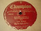 Country BILL COX as LUKE BALDWIN Nigger Loves a Watermellon CHAMPION 15829 E-