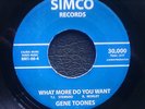 GENE TOONES What More Do You Want - USA 45