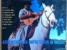 ARGENTINA - AN IMPRESSION IN MUSIC LP/DUTCH Chango Rodriquez, Los Fronterizos