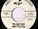 rare Soul 45 JIMMY WILLIAMS the half man ABC Hear