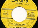 RARE Joey & The Impressions DOO WOP 45 The Week Is Over CAGG 101  LISTEN