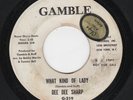 PHILLY NORTHERN SOUL. DEE DEE SHARP GAMBLE 219. WHAT KIND OF LADY. LISTEN