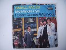 Small Faces (Mod/Beat) 45 Rpm My Mind`s Eye /I can `t dance with you VG +