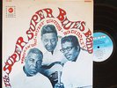 Super Super Blues Band   HOWLIN WOLF / BO DIDDLEY / MUDDY WATERS  Original 1967