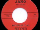 THE SPATS - BOTTOM OF IT ALL - GARAGE / PUNK 45 - JANO LBL - 1967