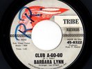 Northern Soul 45 BARBARA LYNN Club A-Go-Go/Watch The One Tribe HEAR