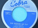 HAROLD BURRAGE 45 She Knock Me Out COBRA 5022 rockabilly Blues 1957 Willie Dixon