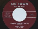 Jimmy Wilson - Jumpin' From Six To Six / Trouble In My House - Big Town 115 - 45