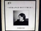 TIMMOTHY strange but true Rare MICHIGAN detroit Folk PSYCH Private PEAR records