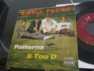 SMALL FACES PATTERNS / E TOO D RARE 7