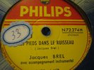 JACQUES BREL_LES PIEDS DANS LE RUISSEAU__S'IL TE FAUT__PHILIPS N72274H