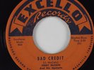 Blues Rocker 45 JERRY McCAIN & HIS UPSTARTS Bad Credit EXCELLO HEAR