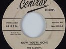 Doo Wop 45 THE LADDINS Now You're Gone CENTRAL HEAR