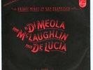 EP 7'' AL DI MEOLA J.McLAUGHLIN PACO DE LUCIA friday night in s.francisco PROMO