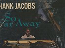 SO FAR AWAY - HANK JACOBS