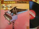 PROCOL HARUM  LP--SHINE ON BRIGHTLY   SLRZ 1004