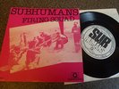 SUBHUMANS RARE CANADIAN PUNK 7'' FROM 1980  DIY pointed sticks kbd doa D.O.A.