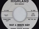 R&B 45 JOHNNY GUITAR WATSON Wait A Minute Baby HIGHLAND HEAR