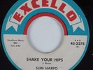 R&B 45 SLIM HARPO Shake Your Hips EXCELLO HEAR