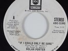 Northern Soul 45 NOLAN PORTER If I Could Only Be Sure ABC DJ HEAR