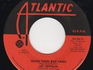 LED ZEPPELIN - Good Times Bad Times - NrMint 45, Label Error