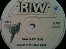 BLACK STEEL Raw Raw Dun on ARIWA ** digital roots 12