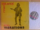 CREATION REBEL REBEL VIBRATIONS