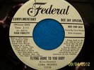 CORA WOODS ON FEDERAL RECORDS # 12256 FLYING HOME TO YOU BABY b/w FATHER FORGIVE