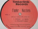 FUNKE NATIVES - SMALL TALK ON 125TH STREET TIMBERLIMB RARE RANDOM SEALED RAP