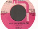 NORTHERN SOUL   SUNDAY   AIN'T GOT NO PROBLEMS    ALTEEN