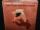 Robert Johnson King of the Delta Blues Singers - Orig Columbia 1654 6 Eye LP 