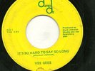 VEE GEES 45RPM 60'S JUMP OFF IT'S SO HARD TO SAY SO LONG VG TO VG+