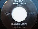 RICHARD ADAMS Your Love Is / Inside Out Rare Modern Soul 7