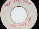 JA DERRICK'S pre | KEITH & TEX - STOP THAT TRAIN | 1967 ? 