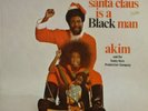 Akim & Teddy Vann Production Company Santa Claus Is A Black Man Vinyl Record LP