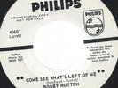 BOBBY HUTTON COME SEE WHAT'S LEFT OF ME THEN YOU CAN CLEAN PHILIPS WLP VG  45