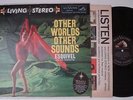 ESQUIVEL Other Worlds Other Sounds NM- RCA Living Stereo DG Exotica LP