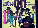 Miles Davis On the Corner LP Orig '72 Columbia 1A/1A matrix No Reserve Auct
