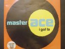 RAP 45 MASTER ACE i got ta  DJ MISTER CEE COLD CHILLIN  1990 7
