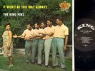 R&B SOUL LP The King Pins IT WON'T BE THIS WAY ALWAYS on KING 865 rare